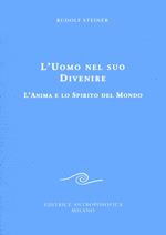 L' uomo nel suo divenire. L'anima e lo spirito del mondo