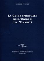 La guida spirituale dell'uomo e dell'umanità