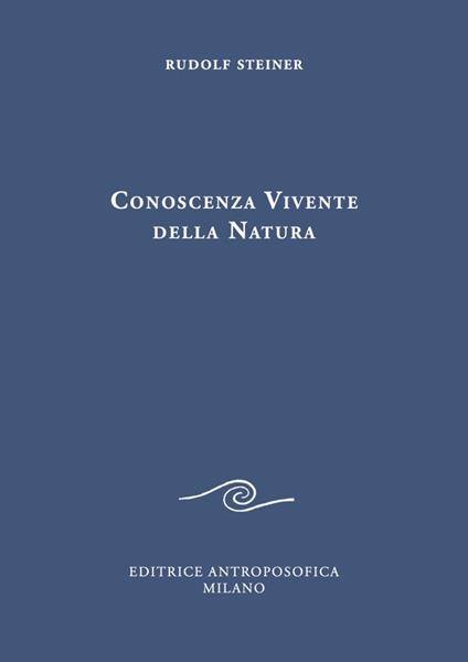 Conoscenza vivente della natura. Peccato originale dell'intelletto e superamento spirituale del peccato - Rudolf Steiner - copertina