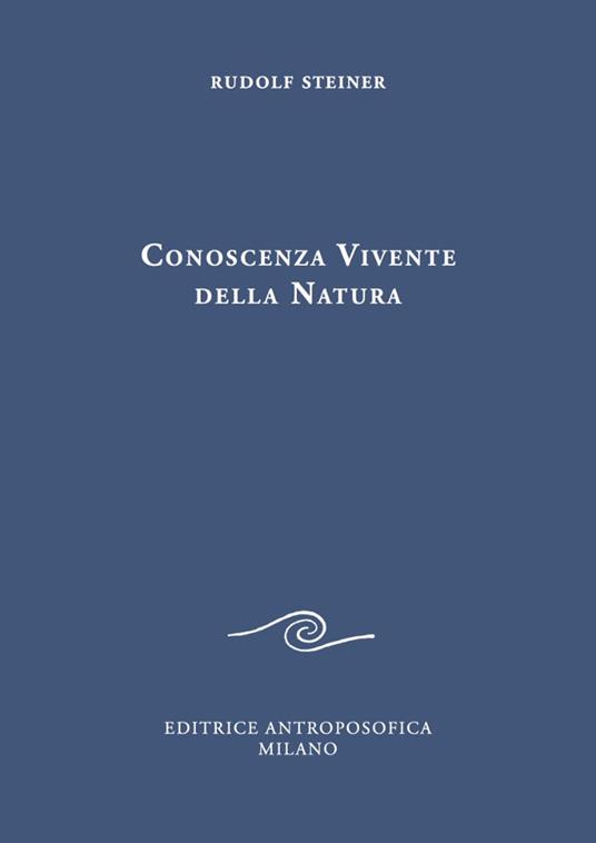 Conoscenza vivente della natura. Peccato originale dell'intelletto e superamento spirituale del peccato - Rudolf Steiner - copertina