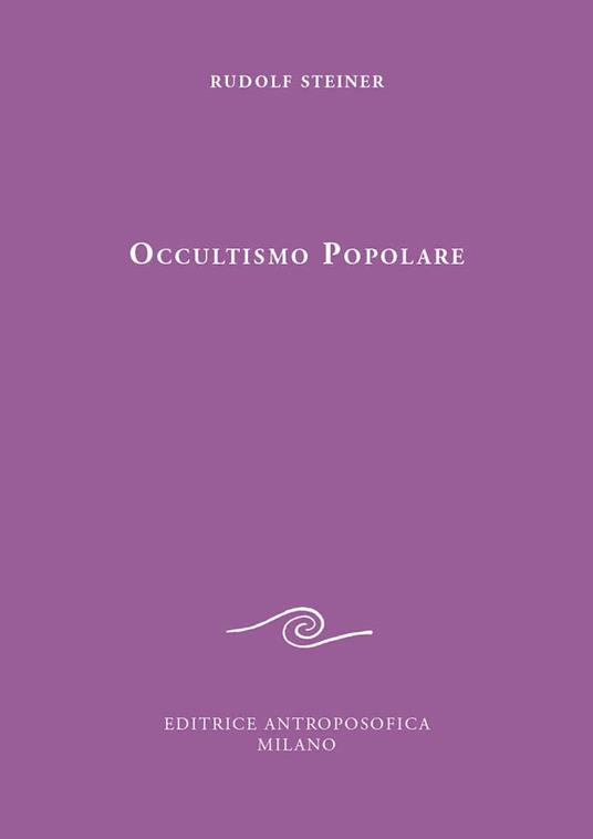 Occultismo popolare. Il Vangelo di Giovanni. La scienza dello spirito alla luce del Vangelo di Giovanni - Rudolf Steiner - copertina