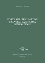 Forze spirituali attive fra vecchia e nuova generazione. Corso pedagogico per i giovani