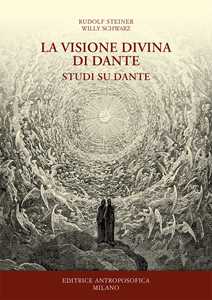 Image of La visione divina di Dante. Studi su Dante