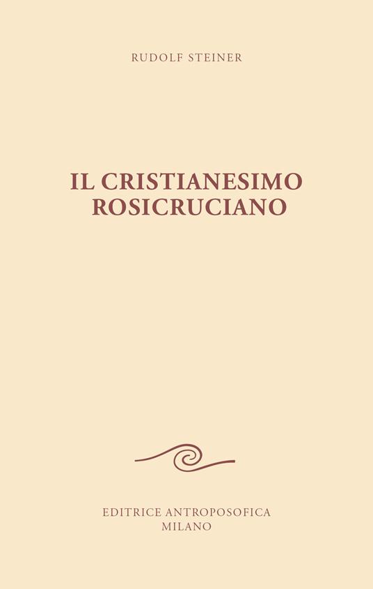 Il cristianesimo rosicruciano - Rudolf Steiner - copertina