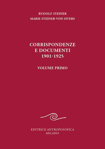 Corrispondenze e documenti 1901-1925. Vol. 1 - Rudolf Steiner,Marie Steiner von Sivers - copertina