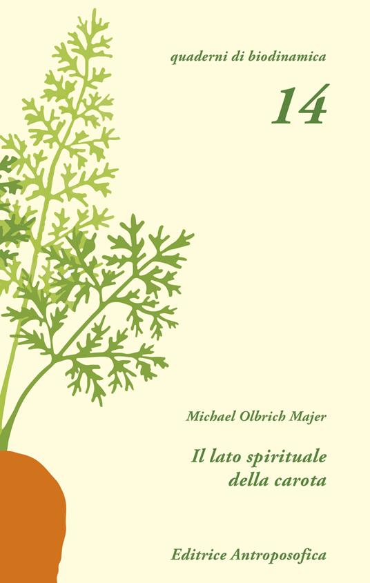 Il lato spirituale della carota - Michael Olbrich-Mejer - copertina