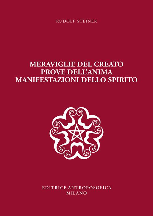 Meraviglie del creato, prove dell'anima, manifestazioni dello spirito - Rudolf Steiner - copertina