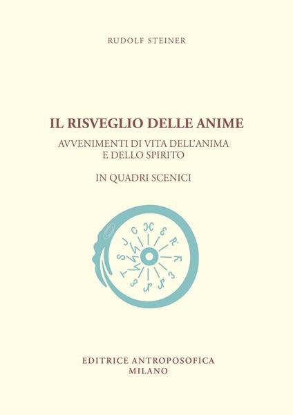 Il risveglio delle anime. Avvenimenti di vita dell'anima e dello spirito in quadri scenici - Rudolf Steiner - copertina