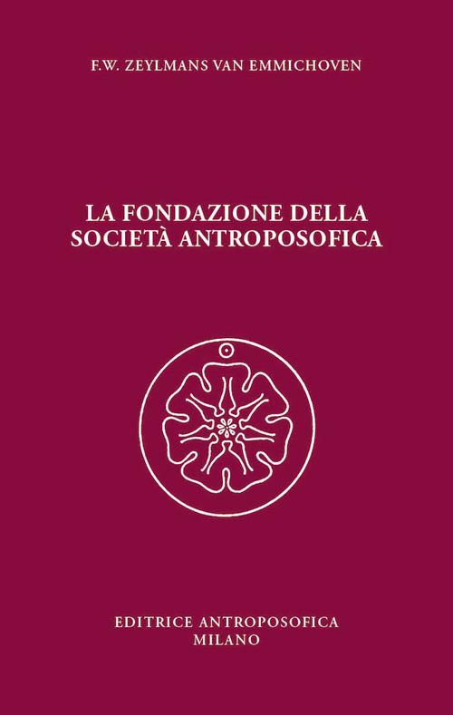 La fondazione della Società Antroposofica - Wilhelm Zeylmans van Emmichoven - copertina