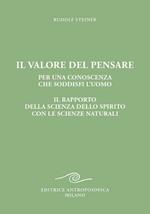 Il valore del pensare per una conoscenza che soddisfi l'uomo. Il rapporto della scienza dello spirito con le scienze naturali