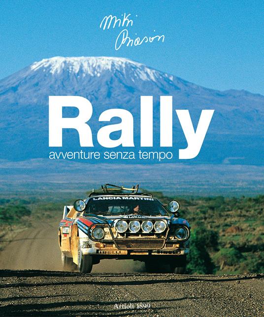 Rally. Avventure senza tempo. Ediz. italiana e inglese - Miki Biasion - copertina