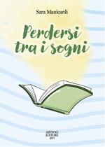 Perdersi tra i sogni