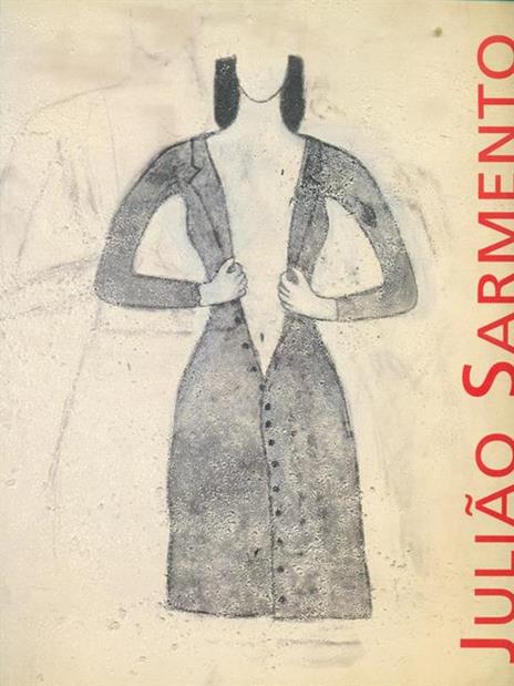 Juliao Sarmento. Catalogo della mostra - Hubertus Gabner,Nancy Spector - 3