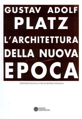 L'architettura della nuova epoca - Gustav A. Platz - 2