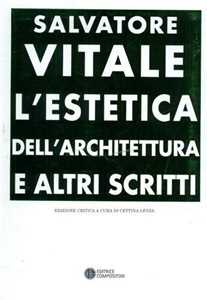 L'estetica dell'architettura e altri scritti