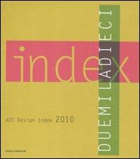 ADI design index 2010. Ediz. italiana e inglese - copertina