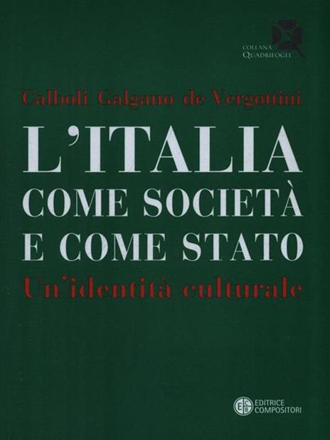 L'Italia come società e come Stato. Un'identità culturale - Gualtiero Calboli,Francesco Galgano,Giuseppe De Vergottini - copertina