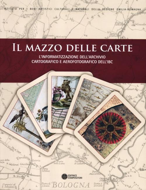 Il mazzo delle carte. L informatizzazione dell archivio