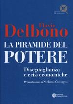 La piramide del potere. Diseguaglianza e crisi economiche