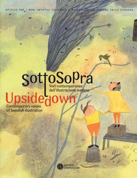 Sottosopra. Voci contemporanee dell'illustrazione svedese-Upside down contemporary voices of swedish illustration. Ediz. bilingue - 3