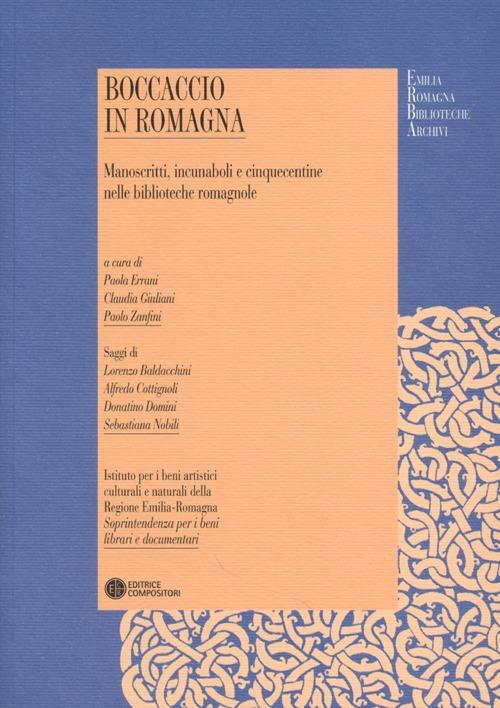 Boccaccio in Romagna. Manoscritti, incunaboli e cinquecentine nelle biblioteche romagnole. Ediz. illustrata - 5