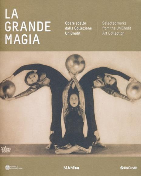 La grande magia. Opere scelte dalla colezione Unicredit. Catalogo della mostra (Bologna, 20 ottobre-16 febbraio 2014). Ediz. italiana e inglese - copertina