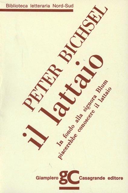 Il lattaio. In fondo alla signora Blum piacerebbe conoscere il lattaio - Peter Bichsel - copertina