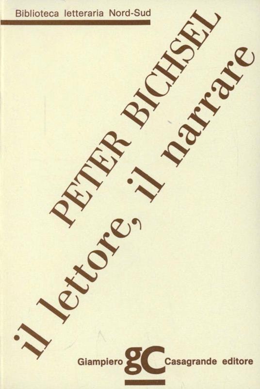 Il lettore, il narrare - Peter Bichsel - copertina