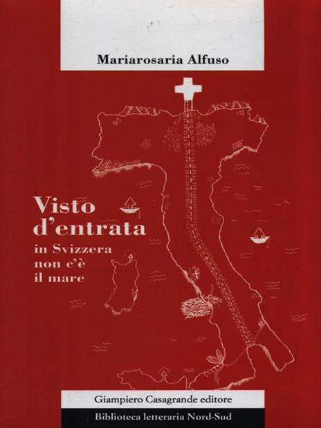 Visto d'entrata. In Svizzera non c'è il mare - Mariarosaria Alfuso - copertina