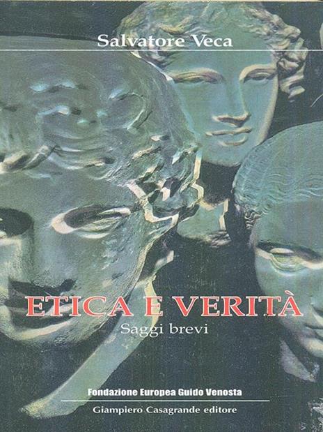 Etica e verità. Saggi brevi - Salvatore Veca - copertina