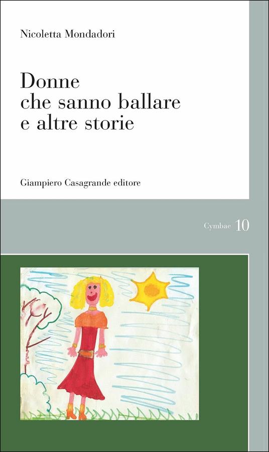 Donne che sanno ballare e altre storie - Nicoletta Mondadori - copertina