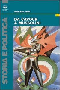 Da Cavour a Mussolini - Denis Mack Smith - copertina