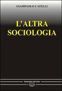 L'altra sociologia - Giampaolo Catelli - copertina