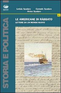 Le americane di Ràbbato. Lettere da un mondo nuovo - Alvise Spadaro,Carmelo Spadaro,Letizia Spadaro - copertina