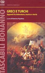 Greci e turchi. Appunti fra letteratura, musica e storia