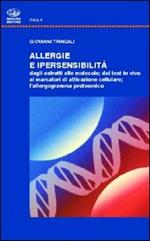 Allergie e ipersensibilità. Dagli estratti alle molecole, dai test in vivo ai marcatori di attivazione. L'allergogramma proteico