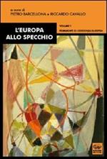 L'Europa allo specchio. Vol. 1: Frammenti di coscienza europea