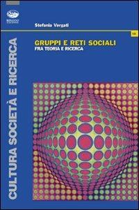 Gruppi e reti sociali - Stefania Vergati - copertina