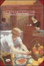 Che colpa abbiamo noi? Riflessioni sociologiche sul malessere del benessere