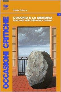 L'occhio e la memoria. Interventi sulla letteratura italiana - Natale Tedesco - copertina