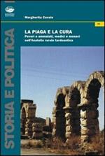 La piaga e la cura. Poveri e ammalati, medici e monaci nell'Anatolia tardo antica