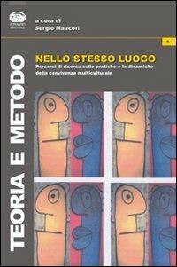 Nello stesso luogo. Percorsi di ricerca sulle pratiche e le dinamiche della convivenza interculturale - copertina