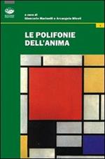 Le polifonie dell'anima. Itinerari di counseling filosofico