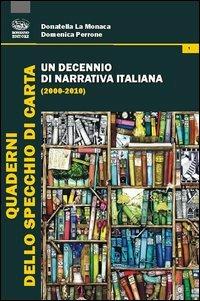 Un decennio di narrativa italiana (2000-2010) - Donatella La Monaca,Domenica Perrone - copertina