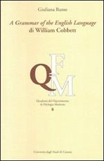 Grammar of the english language di William Cobbett (A). Ediz. italiana e inglese