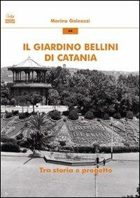 Il giardino Bellini di Catania. Tra storia e progetto - Marina Galeazzi - copertina