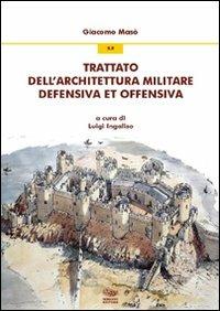 Trattato dell'architettura militare defensiva et offensiva - Giacomo Masò - copertina