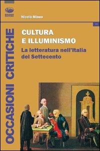 Cultura e illuminismo. La letteratura nell'Italia del Settecento - Nicola Mineo - copertina