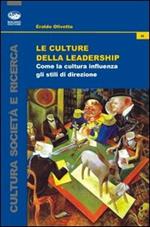 Le culture della leadership. Come la cultura influenza gli stili di direzione