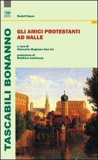 Gli amici protestanti ad Halle - Rudolf Haym - copertina